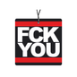 FCK YOU Duftbaum Auto Lufterfrischer Spruch